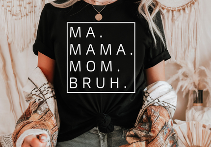 MA. MAMA. MOM. BRUH.
