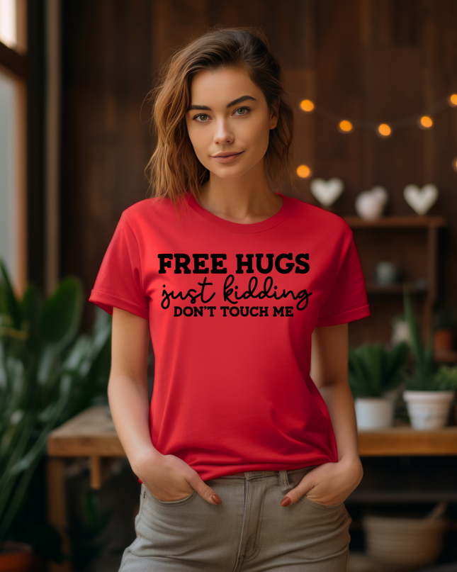 Free Hugs Just Kidding Don't Touch Me (Black Writing)