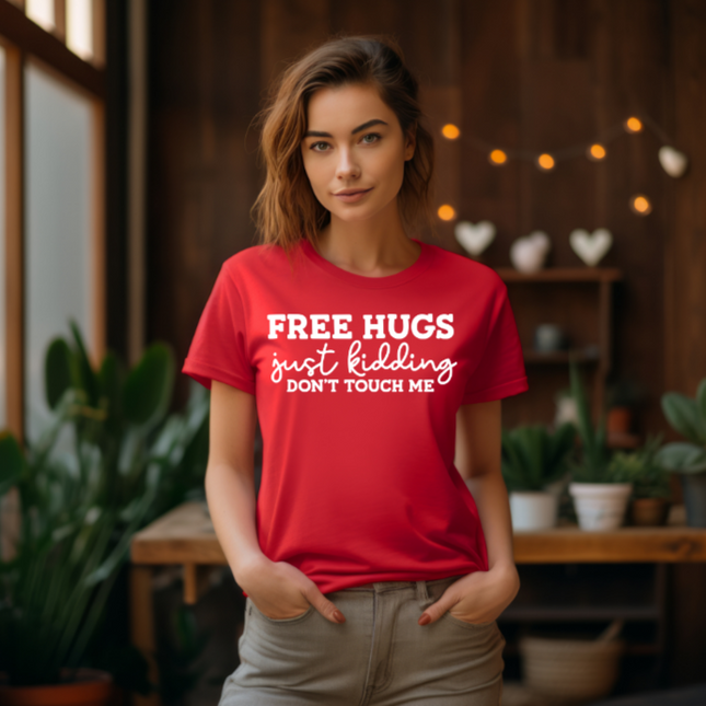 Free Hugs- Just Kidding Don't Touch Me (white writing)