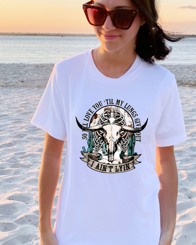 So I'll Love You Till My Lungs Give Out - Graphic Tee