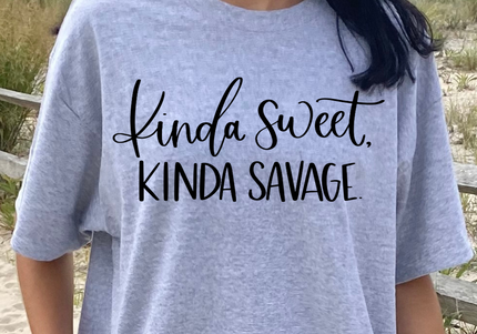 Kinda Sweet Kinda Savage - Graphic Tee