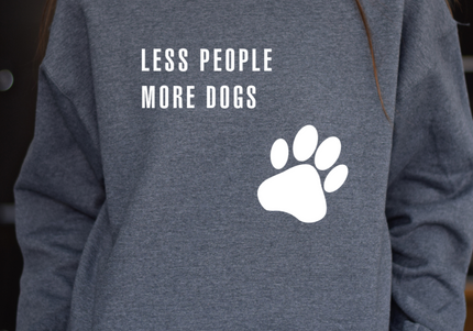 Less People More Dogs - White Lettering