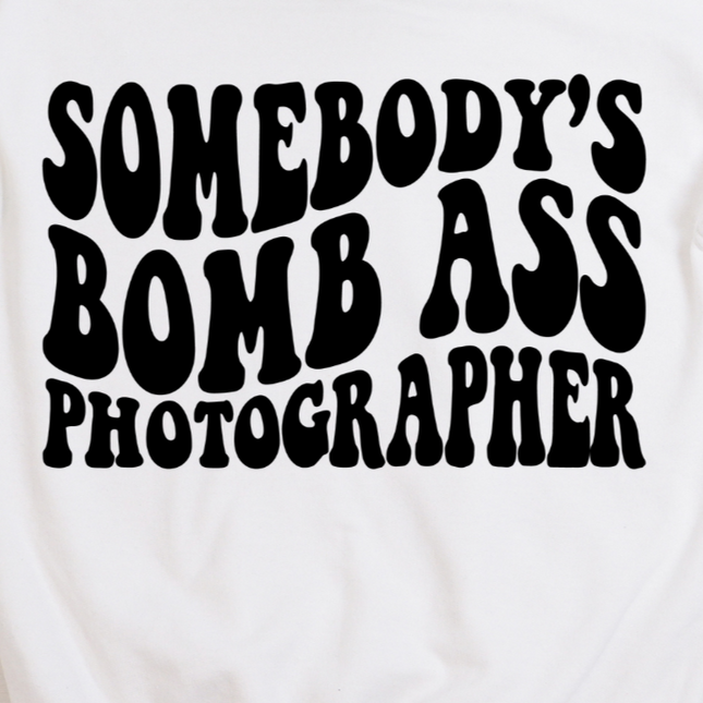 Somebody's Bomb Ass Photographer