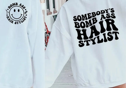 Somebody's Bomb Ass Hair Stylist