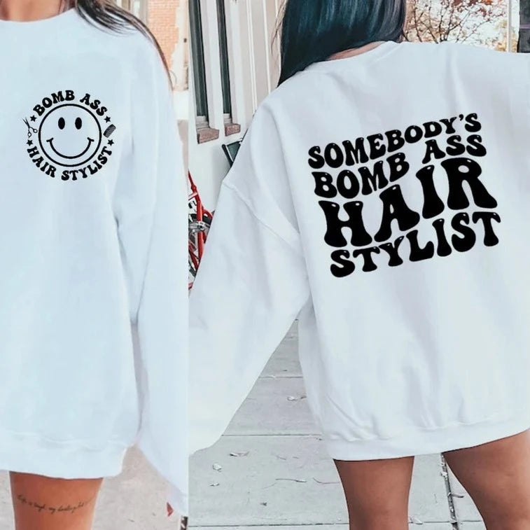 Somebody's Bomb Ass Hair Stylist - Crew Pullover