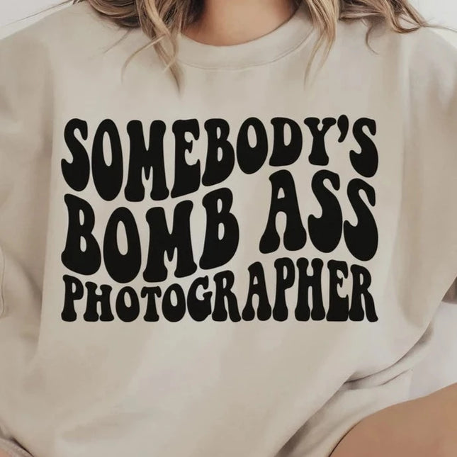Somebody's Bomb Ass Photographer - DTF Transfer
