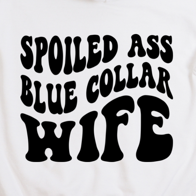 Spoiled Ass Blue Collar Wife - Graphic Tee
