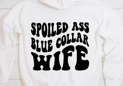 Spoiled Ass Blue Collar Wife - DTF Transfer