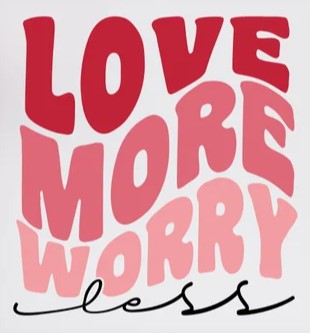 Love More Worry Less Retro